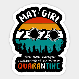 May Girl 2020 Celebrate My Birthday In Quarantine Sticker